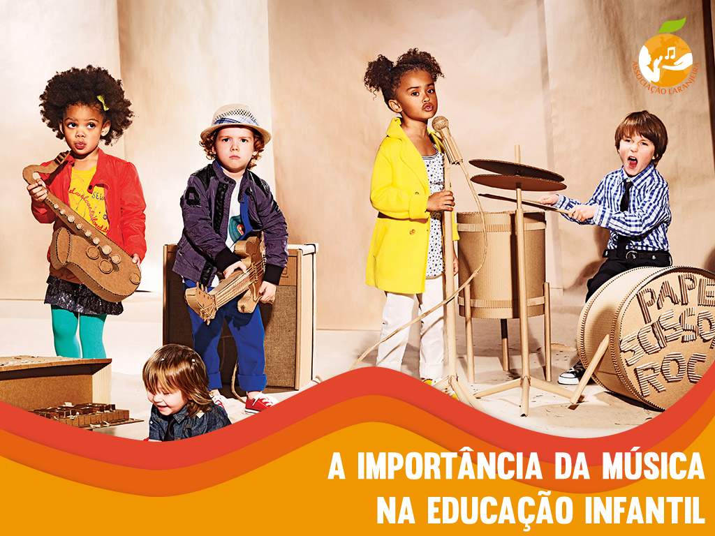 A IMPORTÂNCIA DA MÚSICA NA EDUCAÇÃO INFANTIL